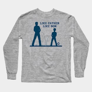 father like son Long Sleeve T-Shirt